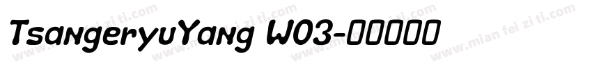 TsangeryuYang W03字体转换
